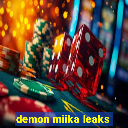 demon miika leaks